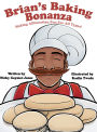 Brian's Baking Bonanza: Books for Early Readers, Making Alliteration Fun!