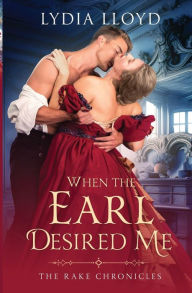 Title: When the Earl Desired Me, Author: Lydia Lloyd