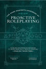 The Game Master's Handbook of Proactive Roleplaying: Guidelines and strategies for running PC-driven narratives in 5E adventures