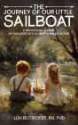 The Journey of Our Little Sailboat: A Biographic Glimpse of the Short Life of Jerry Lynn Butikofer