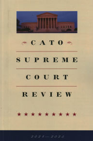 Title: Cato Supreme Court Review 2024-2025, Author: Thomas A. Berry