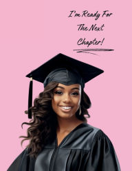 Title: I'm Ready For The Next Chapter, Author: Veronica Ingram