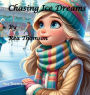 Chasing Ice Dreams