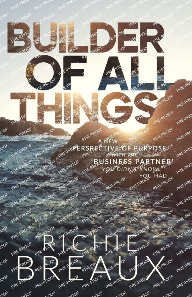 Builder of All Things: A New Perspective of Purpose with the 'Business Partner' You Didn't Know You Had