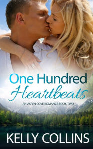 Title: One Hundred Heartbeats, Author: Kelly Collins