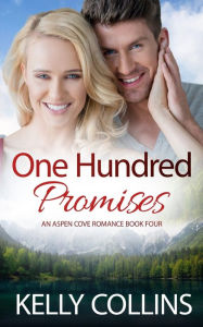 Title: One Hundred Promises, Author: Kelly Collins