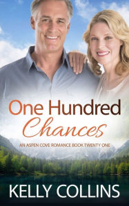 Title: One Hundred Chances, Author: Kelly Collins