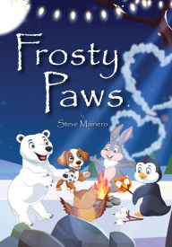 Title: Frosty Paws: A Very Magical Place, Author: Steve Mainero