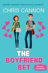 Title: The Boyfriend Bet, Author: Chris Cannon