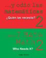 ...Y odio las matemï¿½ticas 2: Spanish and English