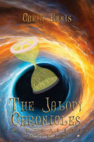 Title: A Parallel World: The Jalopy Chronicles, Book 3 (Large Print Version), Author: Caeli Ennis