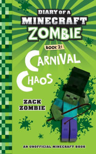Title: Diary of a Minecraft Zombie Book 21: Carnival Chaos, Author: Zack Zombie