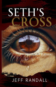 Title: Seth's Cross, Author: Jeff Randall