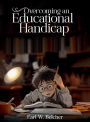 Overcoming an Educational Handicap