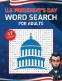 U.S. Presidents Day Word Search 2025 for Adults: 47 Leaders of America Puzzles for Teens and Seniors Large Print