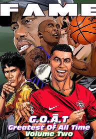 Title: Fame: G.O.A.T: Kobe Bryant, Cristiano Ronaldo, Bruce Lee & Tiger Woods, Author: Michael Frizell