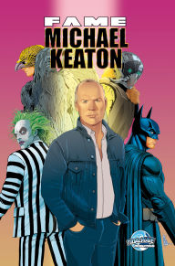 Title: FAME: Michael Keaton, Author: Eric M. Esquivel