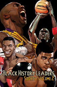 Title: Black History Leaders: Sports 2: Kobe Bryant, Michael Jordan, Muhammad Ali and Mike Tyson, Author: Michael Frizell