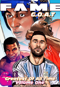 Title: FAME: G.O.A.T: Michael Jordan, Lionel Messi, Wayne Gretzky & Mike Tyson, Author: Michael Frizell