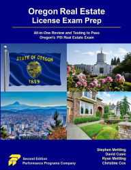 Title: Oregon Real Estate License Exam Prep: All-in-One Review and Testing to Pass Oregon's PSI Real Estate Exam, Author: Stephen Mettling