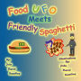 Food UFO Meets Friendly Spaghetti