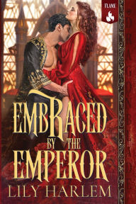 Title: Embraced by the Emperor, Author: Lily Harlem