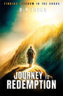 Journey To Redemption Finding Freedom in the Chaos