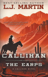 Title: Callihan: The Earps, Author: L J Martin