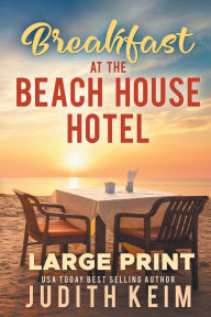 Title: Breakfast at The Beach House Hotel, Author: Judith Keim