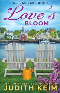 Title: Love's Bloom: A Lilac Lake Book, Author: Judith Keim