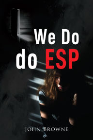 Title: We Do do ESP, Author: John Browne