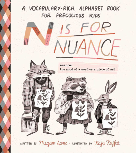 N Is for Nuance: An Alphabet Book for Precocious Kids