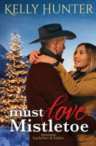 Title: Must Love Mistletoe, Author: Kelly Hunter