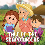 Title: Tale Of The Snapdragons, Author: Dawn Johnson