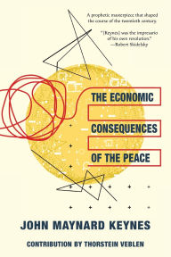 Title: The Economic Consequences of the Peace (Warbler Classics Annotated Edition), Author: John Maynard Keynes