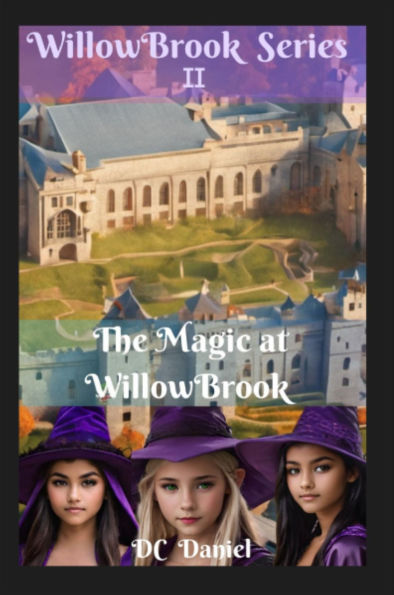 The Magic of WillowBrook: The Magic at WillowBrook