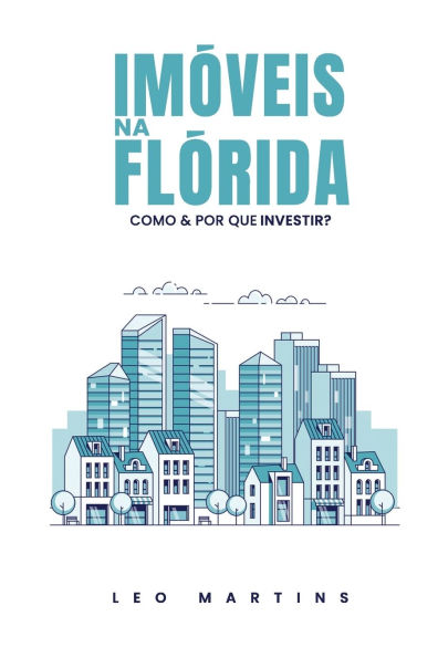 Imóveis na Flórida: Como e por que investir?