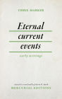 Eternal Current Events: Early Writings