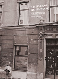 Title: Letters from the Madhouse, Author: Dario Dzamonja