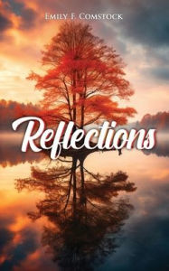 Title: Reflections, Author: Emily F. Comstock