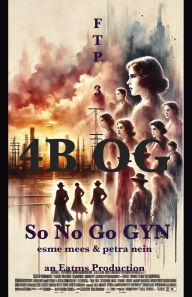 Title: 4b Og: So No Go GYN, Author: Esme Mees