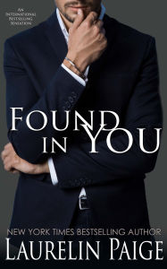 Title: Found in You, Author: Laurelin Paige