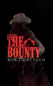 Title: The Bounty: Gerlaugh, Author: Holly Bargo
