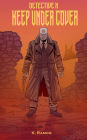 Detective X: Keep Under Cover
