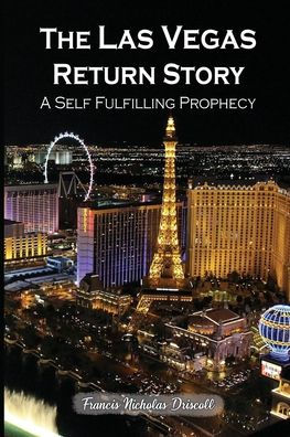 The Las Vegas Return Story: A Self Fulfilling Prophecy