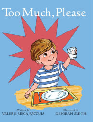Title: Too Much, Please, Author: Valerie Mega Raccuia