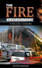The Fire Environment: Timeless Lessons