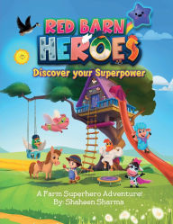 Title: Red Barn Heroes, Author: Shaheen Sharma