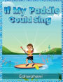 If My Paddle Could Sing