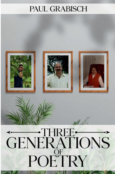 THREE GENERATIONS OF POETRY